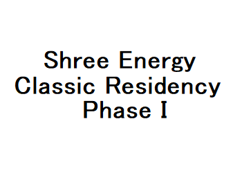 Shree Energy Classic Residency Phase I